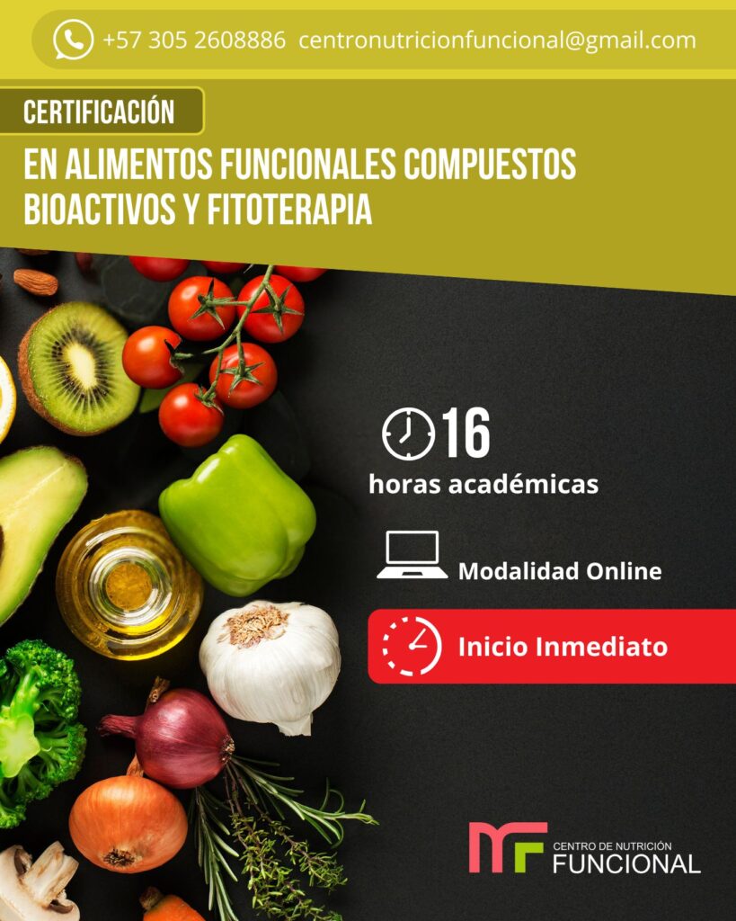 CERTIFICACIÓN EN ALIMENTOS FUNCIONALES COMPUESTOS BIOACTIVOS Y FITOTERAPIA