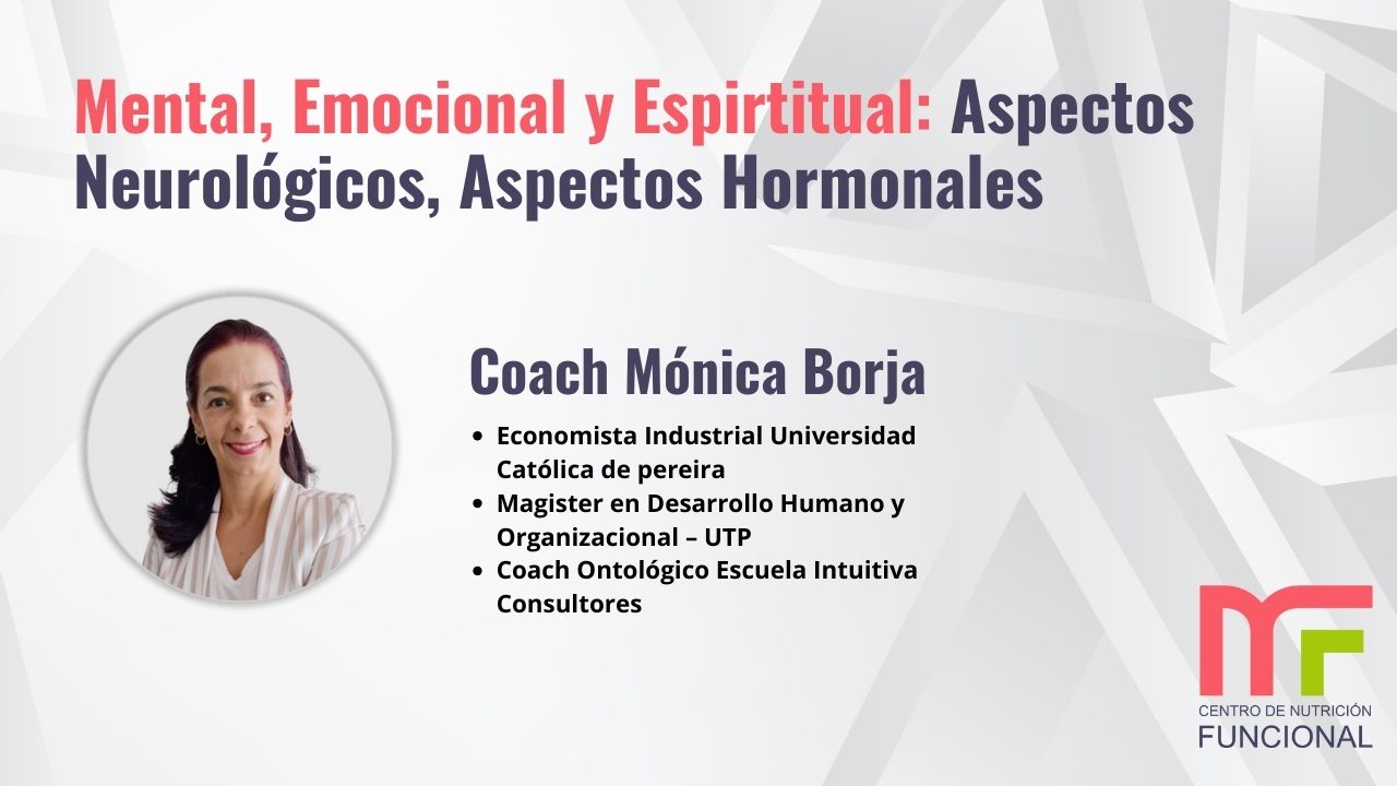 Clase 10: Aspectos Mental, Emocional y Espiritual Neurológicos, Aspectos Hormonales