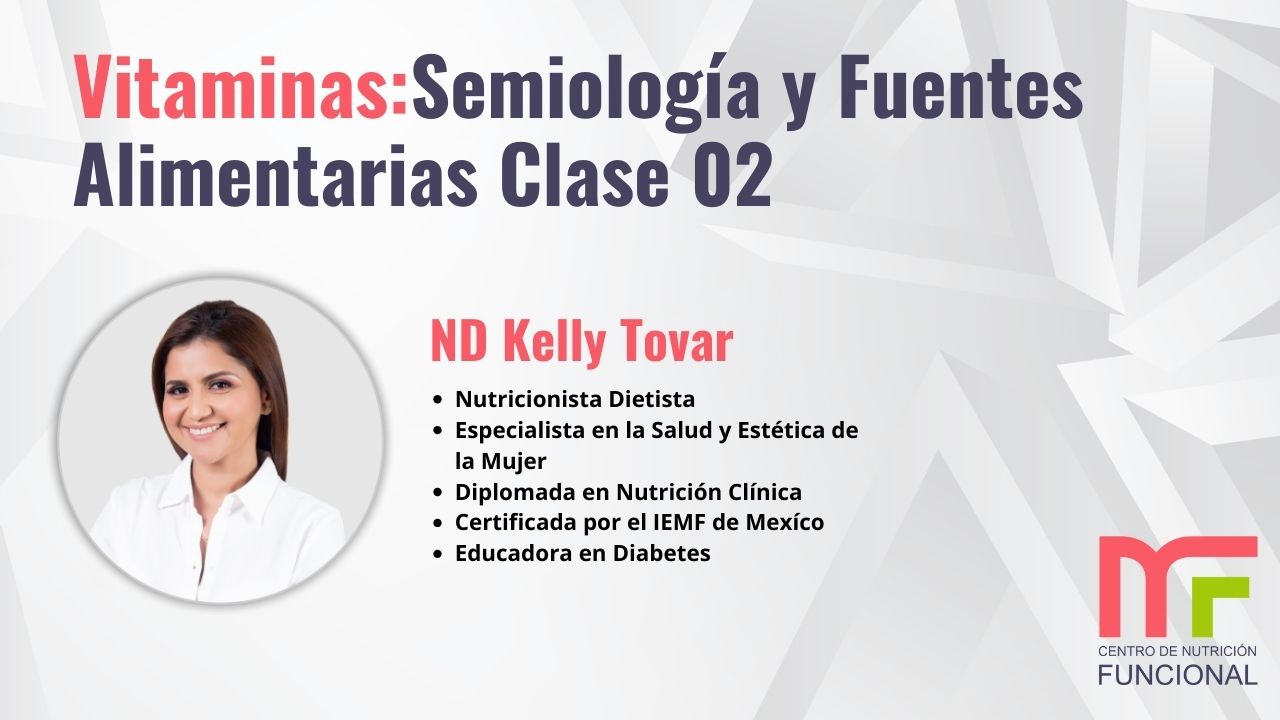 Clase 12: Vitaminas Semiología y Fuentes Alimentarias