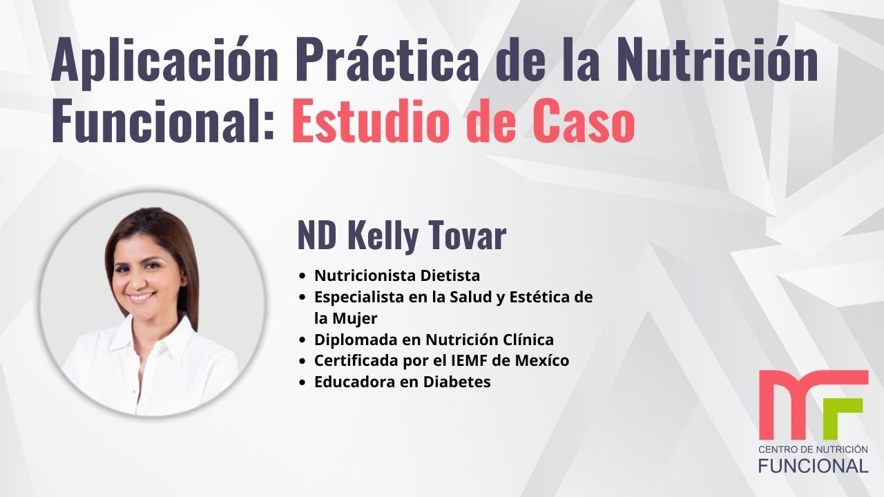 Clase 16: Aplicación Práctica de la Nutrición Funcional